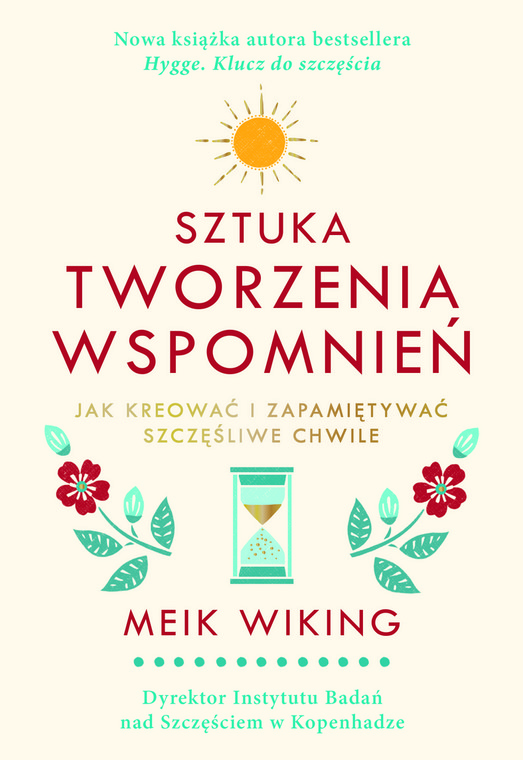 „Sztuka tworzenia wspomnień”, Meik Wiking