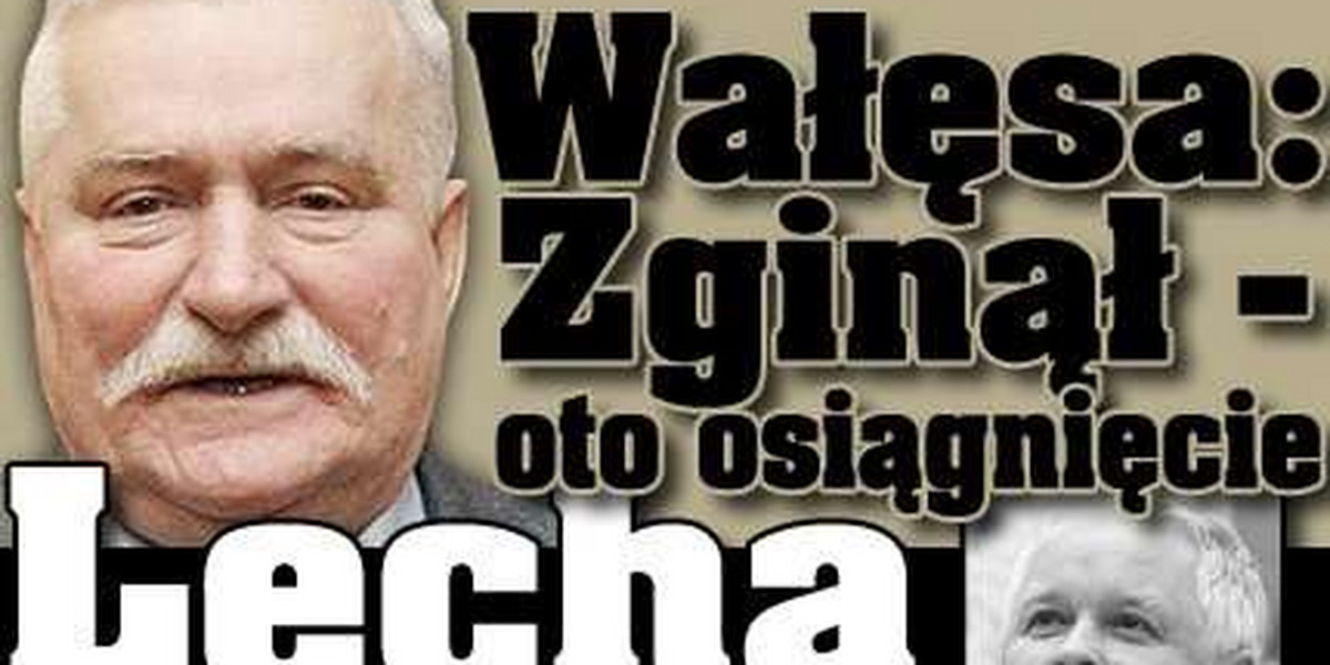 Wałęsa: Zginął - oto osiągnięcie Lecha Kaczyńskiego