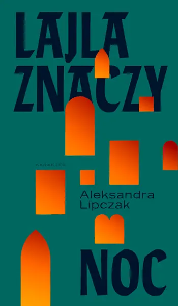 Reportaż &quot;Lajla znaczy noc&quot; po raz pierwszy opublikowano 25 sierpnia 2020 r. / materiały wydawnictwa Karakter 