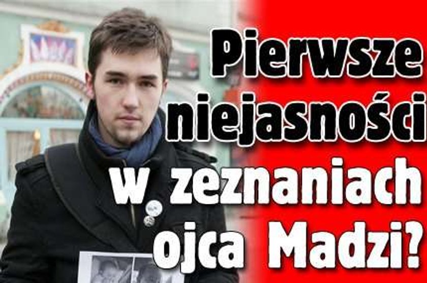 Pierwsze niejasności w zeznaniach ojca Madzi?