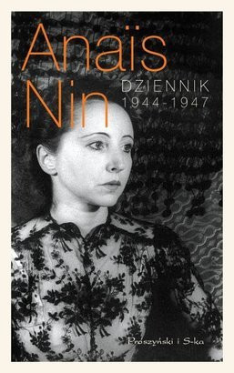 "Dziennik 1944-1947" Anais Nin