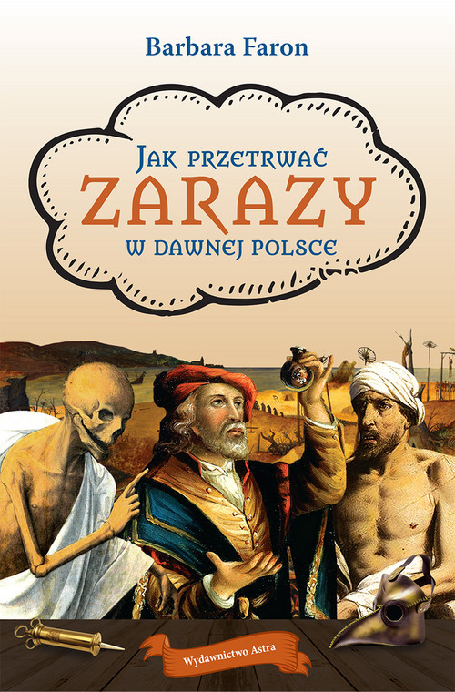 Barbara Faron, "Jak przetrwać zarazy w dawnej Polsce" (okładka)