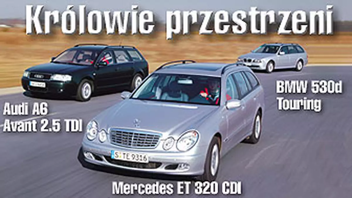 Audi A6 Avant 2.5 TDI, BMW 530d Touring, Mercedes ET 320 CDI Elegance - Nowy król przestrzeni