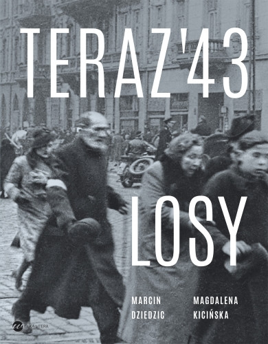 Książka "Teraz '43" ukaże się nakładem wydawnictwa "Wielka Litera"