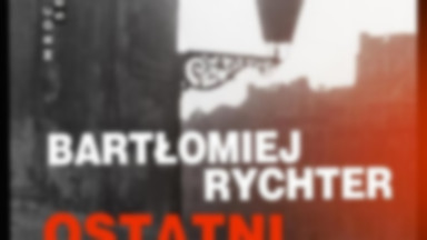 Recenzja: "Ostatni dzień lipca" Bartłomiej Rychter