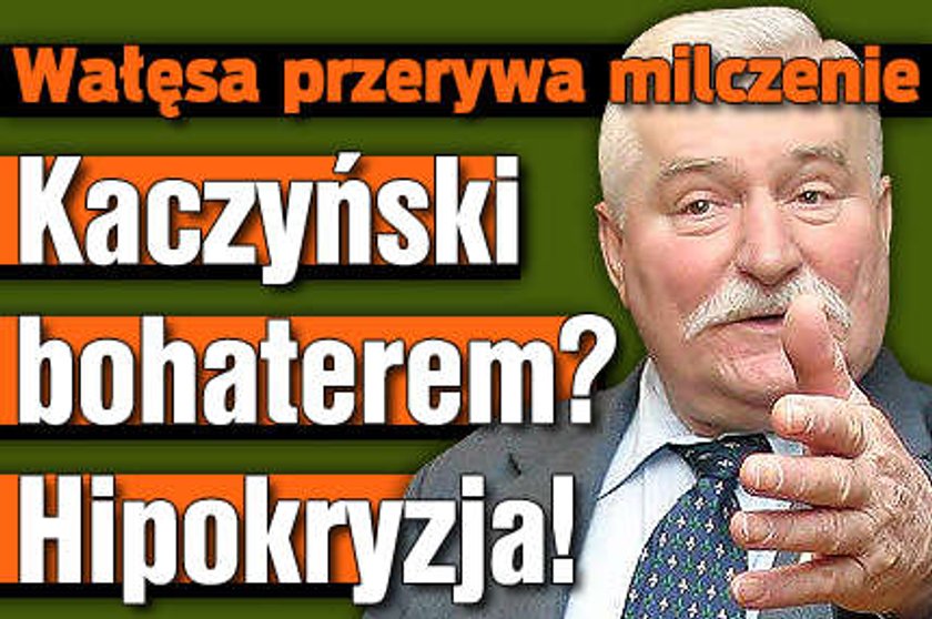 Wałęsa: Lech Kaczyński to nie bohater