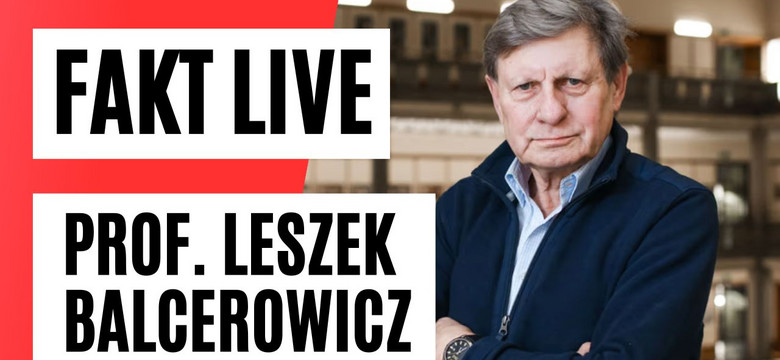 "Fakt LIVE". Gościem prof. Leszek Balcerowicz