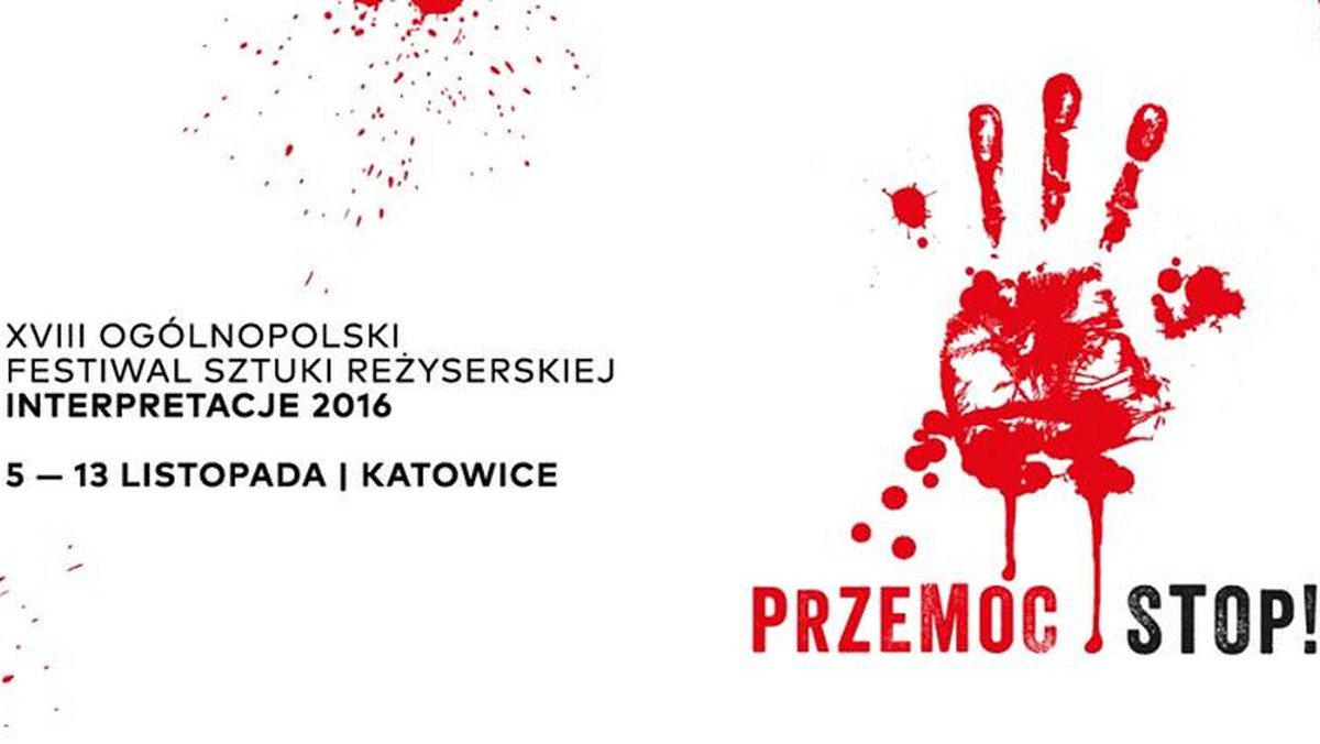 Pięcioro reżyserów teatralnych przez najbliższy tydzień będzie rywalizować w Katowicach o Laur Konrada - główną nagrodę XVIII Ogólnopolskiego Festiwalu Sztuki Reżyserskiej "Interpretacje". Przewodnim hasłem festiwalu jest "Przemoc. Stop!".