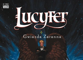 'Lucyfer. Gwiazda Zaranna' - zrozumieć naturę diabła