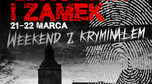 "Zbrodnia i zamek" - weekend z kryminałem na zamku Czocha