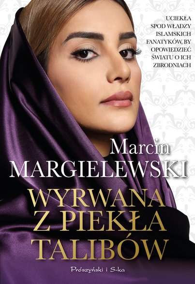 "Wyrwana z piekła talibów", Marcin Margielewski