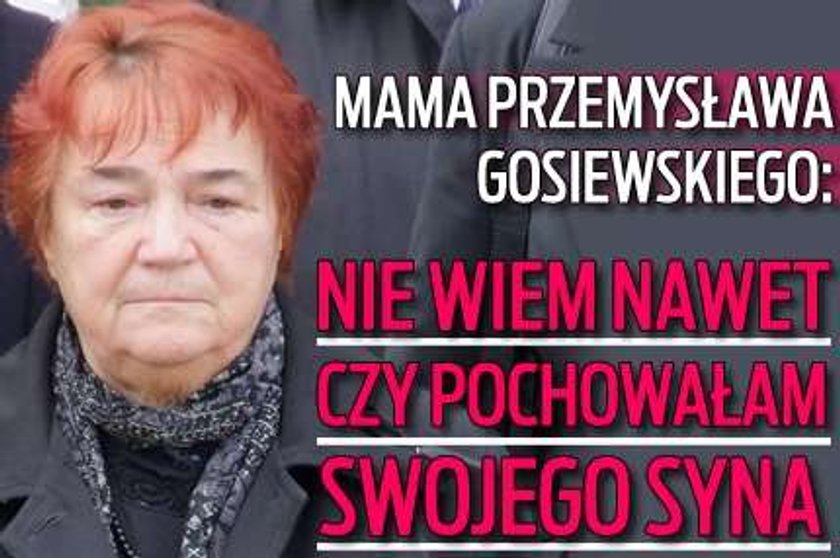 Gosiewska: Nie wiem nawet czy to był syn!