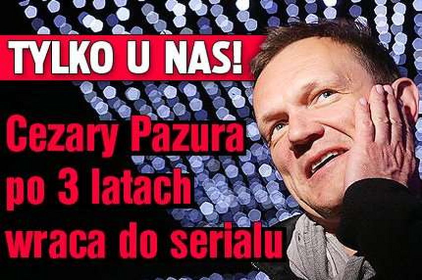 Tylko u nas! Pazura po 3 latach wraca do serialu