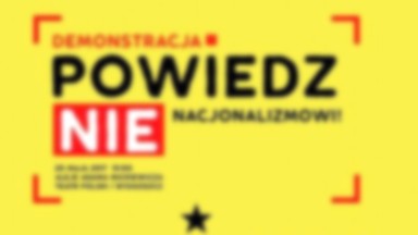 W Bydgoszczy będzie dziś protest przeciwko nacjonalizmowi