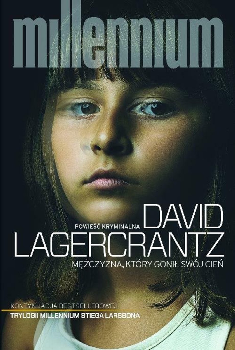 David Lagercrantz "Millennium Tom 5. Mężczyzna, który gonił swój cień"