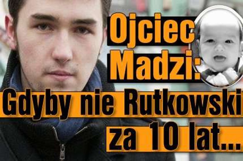 Ojciec Madzi: Gdyby nie Rutkowski za 10 lat...