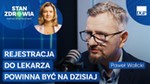 Rejestracja do lekarza powinna być na dzisiaj [STAN ZDROWIA]
