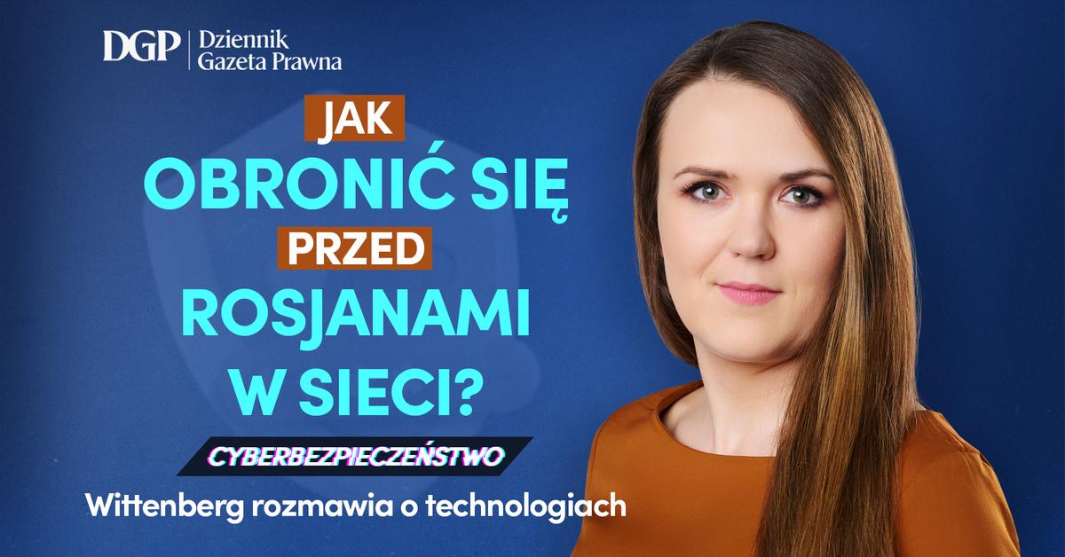  W cyberprzestrzeni trwa wojna z Rosją. Jak obronić się przed atakami?