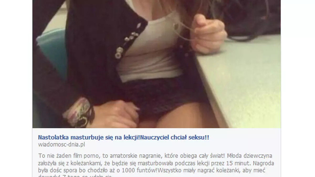 Nastolatka masturbuje się na lekcji – uwaga na kolejne oszustwo na Facebooku!