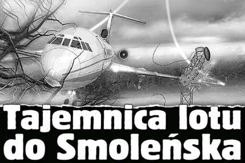 Oto tajemnica lotu do Smoleńska!