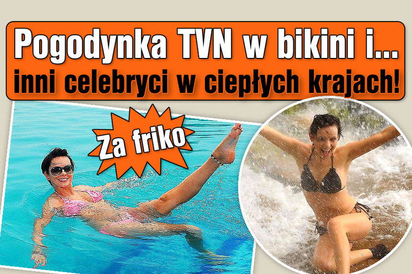 Pogodynka TVN w bikini i... inni celebryci w ciepłych krajach!