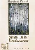 Ostatni "leśni" Suwalszczyzny. Oddział "Bladego"-Burdyna