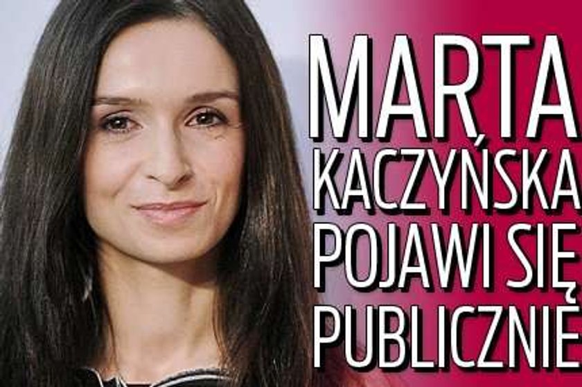 Marta Kaczyńska pojawi się publicznie 