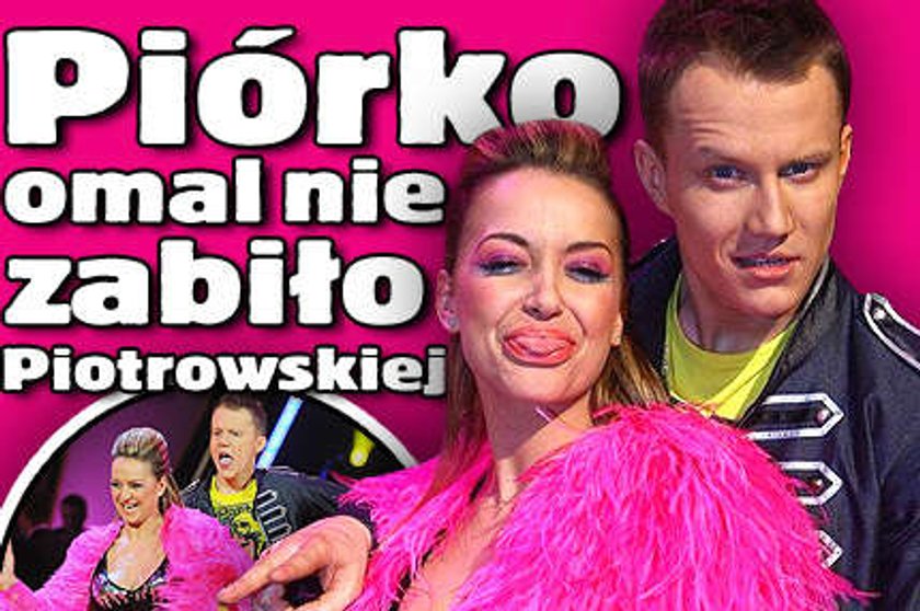 Piórko omal nie zabiło Piotrowskiej