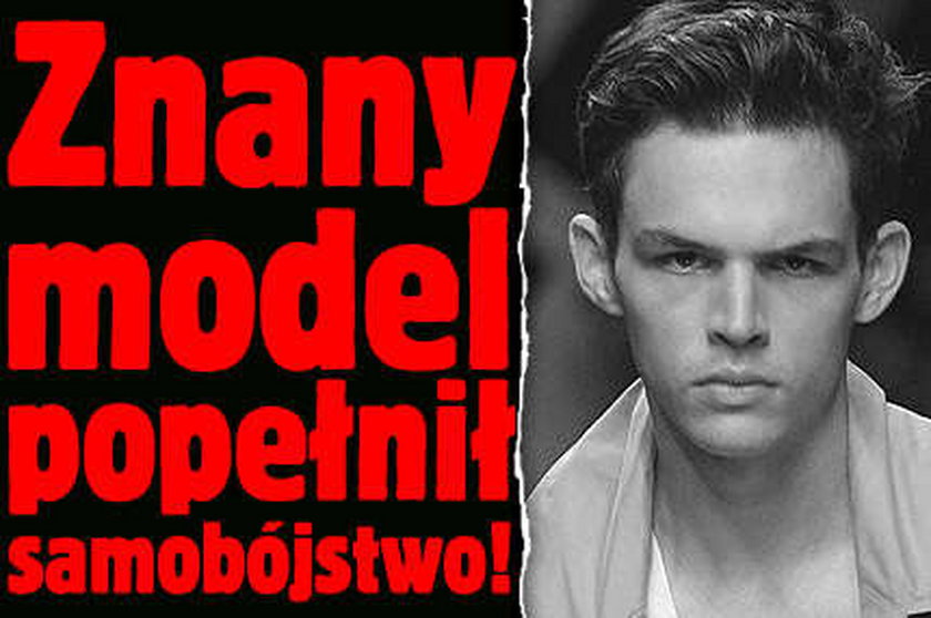 Znany model popełnił samobójstwo!