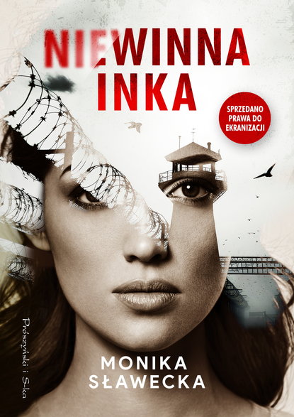 "Niewinna Inka", Monika Sławecka, Prószyński i S-ka, 2024 r.