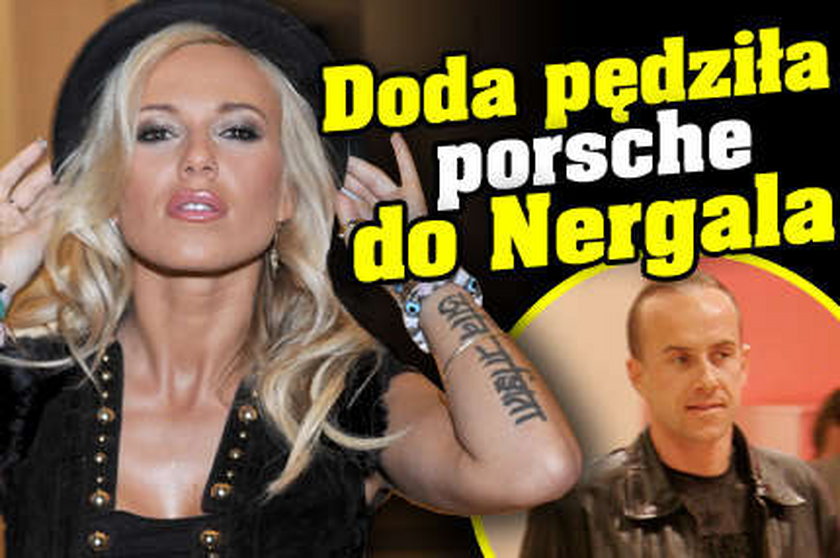 Doda pędziła porsche do Nergala