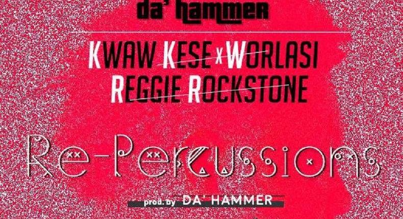 Da Hammer - Re-Percussions feat. Kwaw Kese, Worlasi & Reggie Rockstone (Prod. by Da' Hammer)