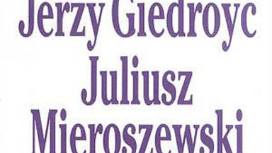 Polak zachodni. Fragment książki "Jerzy Giedroyc, Juliusz Mieroszewski — Listy 1949-1956"
