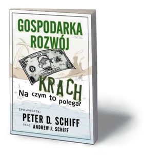 Gospodarka, rozwój, krach, czyli lekcja libertarianizmu