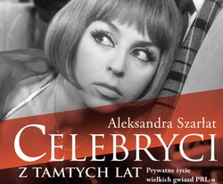 "Celebryci z tamtych lat" odtrutką na kulturę rodem z tabloidów
