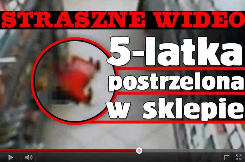 Straszne WIDEO. 5-latka postrzelona w sklepie