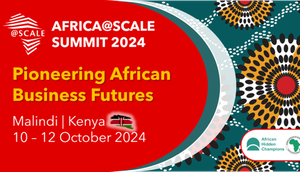 From hidden champions to global players: Africa@Scale 2024 speakers set to impart inspirational insights to Africa’s next era of innovation