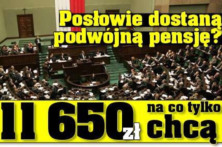 Posłowie dostaną podwójną pensję. 11 650 na co tylko chcą