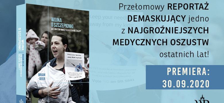 "Jak doktor Wakefield oszukał świat?". Historia człowieka, który chciał zwalczyć szczepionki