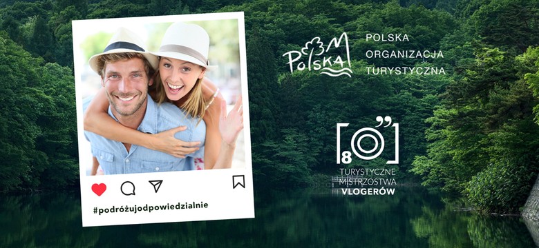 Influencerzy pokażą najciekawsze atrakcje Polski! Rusza rekrutacja do "VIII Turystycznych Mistrzostw Vlogerów"