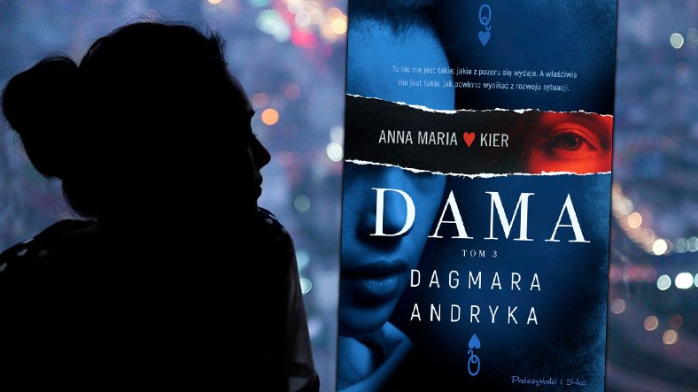 "Dama. Anna Maria Kier. Tom 3", Dagmara Andryka