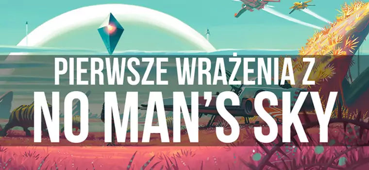 Gramy w No Man's Sky - pierwsze 10 minut gry