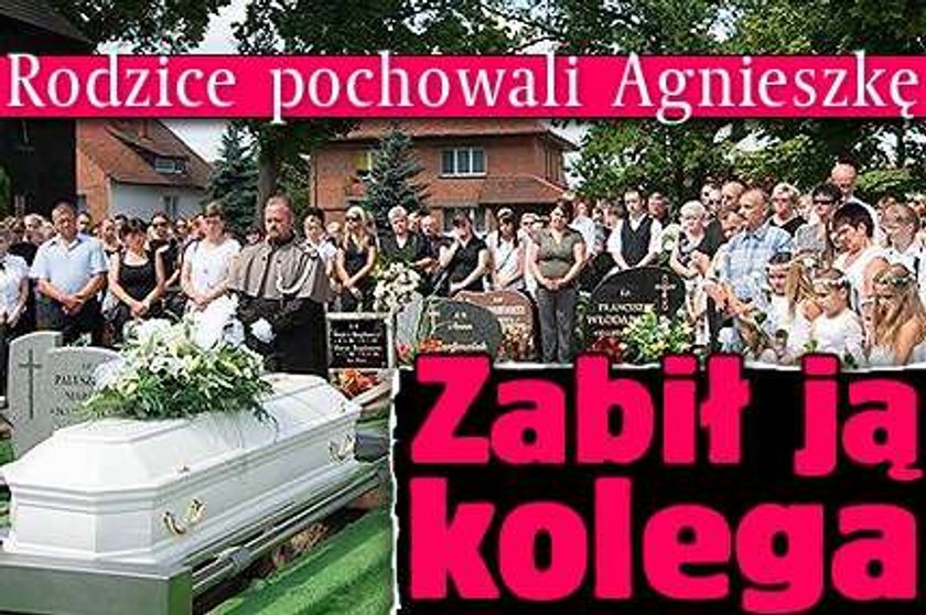 Rodzice pochowali Agnieszkę. Zabił ją kolega