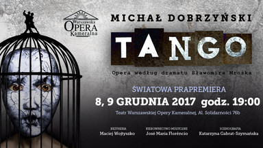 Światowa prapremiera "Tanga" w Warszawskiej Operze Kameralnej