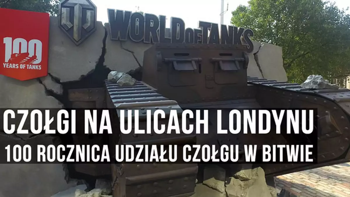 Czołgi na ulicach Londynu - Wargaming świętuje stulecie użycia pierwszego czołgu w bitwie