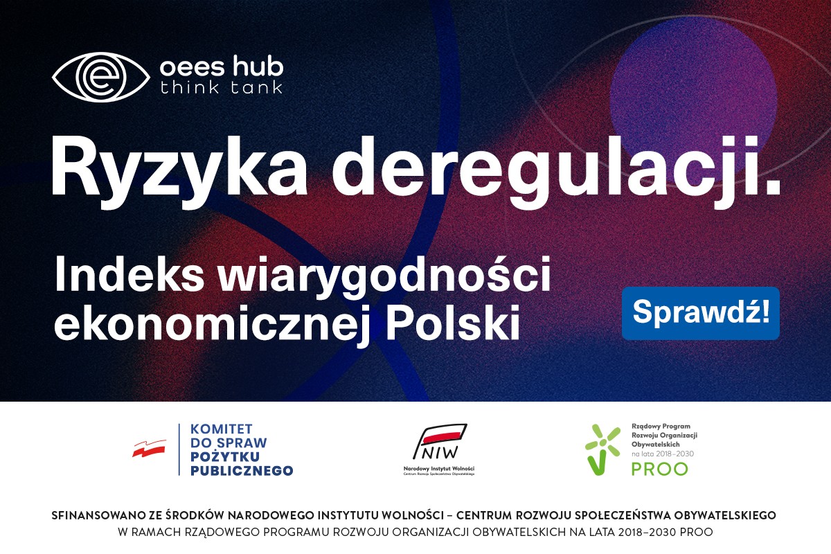 Ryzyka deregulacji. Indeks wiarygodności ekonomicznej Polski