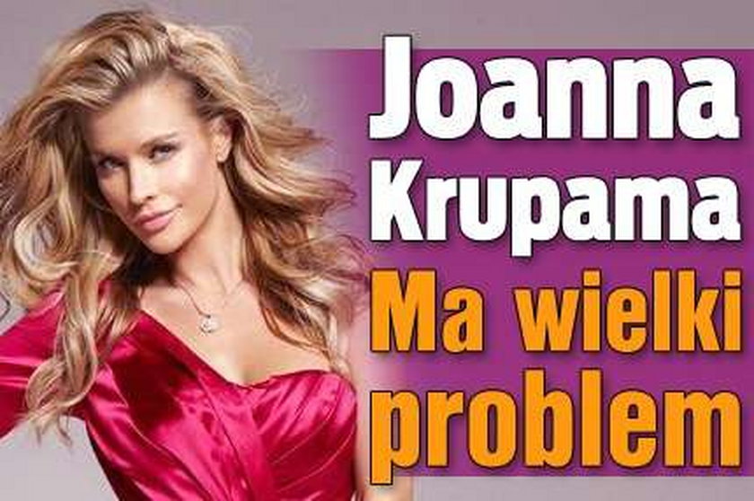 Joanna Krupa ma wielki problem. Jaki?