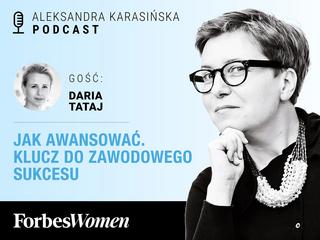 Podcast Forbes Women. Aleksandra Karasińska – Daria Tataj