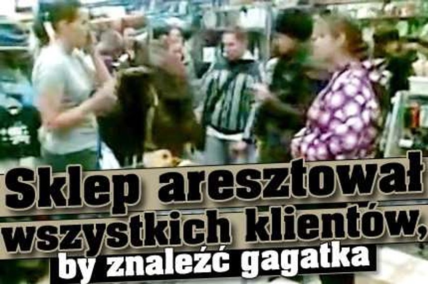 Szok! Sklep aresztował wszystkich klientów!