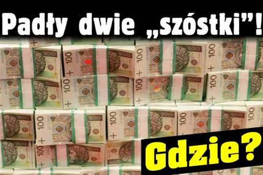 Padły dwie "szóstki"! Gdzie?